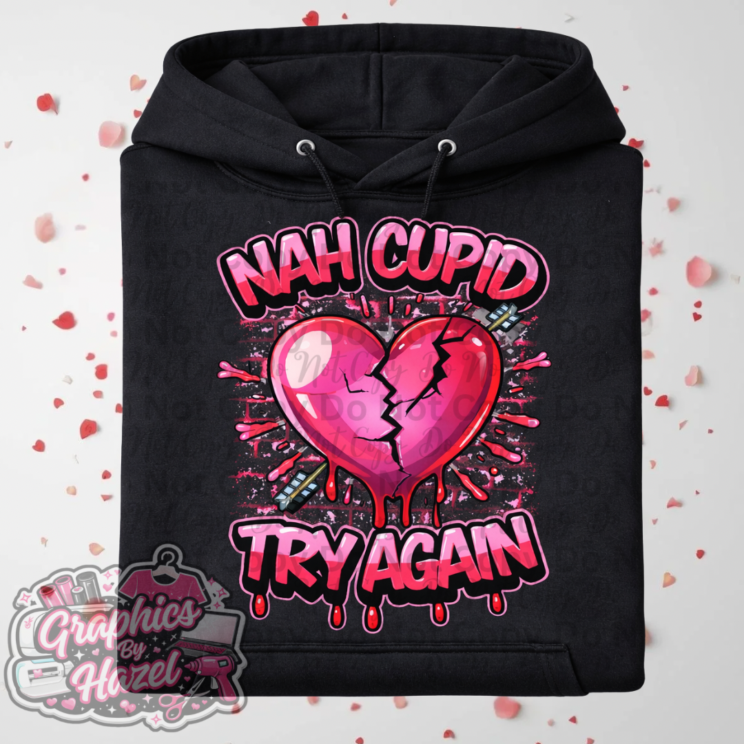 Nah Cupid Try Again