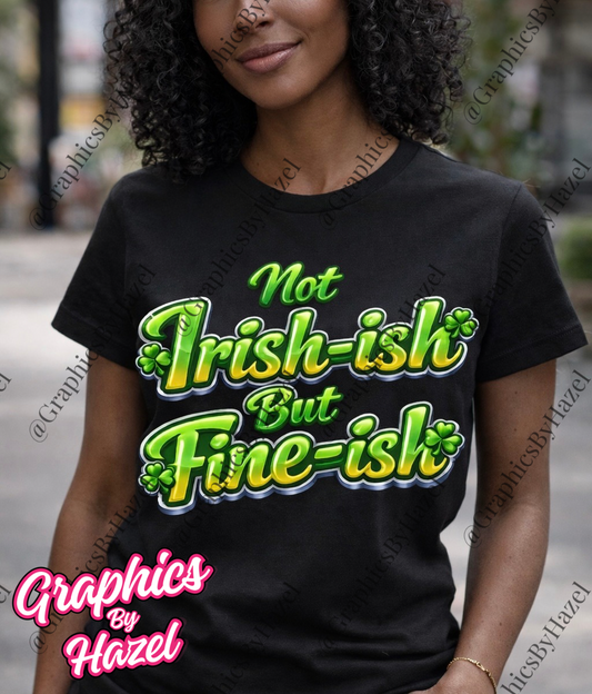 Not Irish-ish But Fine-ish St. Patrick’s Day Tee 🍀