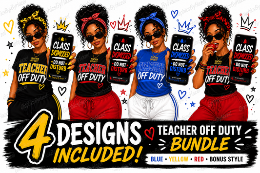 Teacher Off Duty Bundle – 4 Designs Included