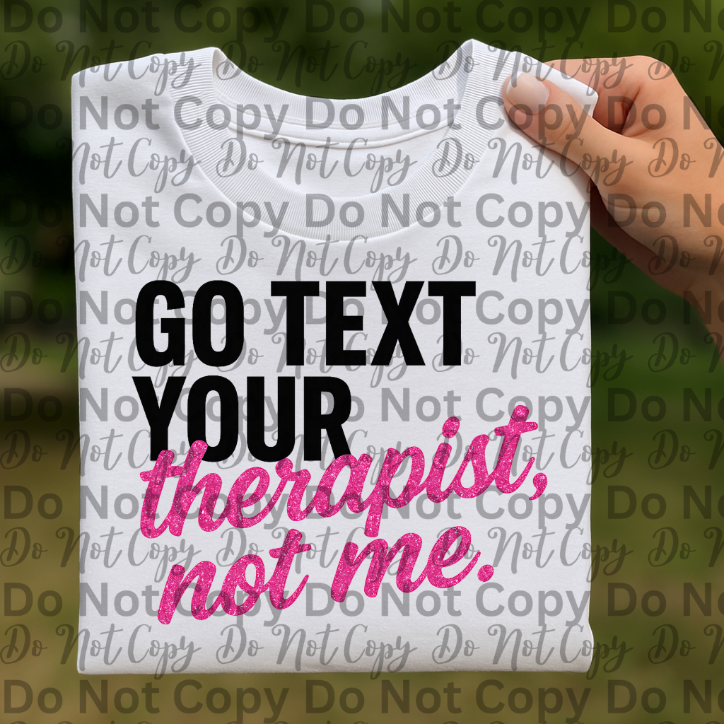 Text Your Therapist Not Me