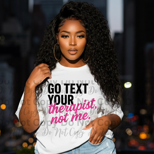 Text Your Therapist Not Me